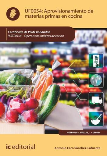 Aprovisionamiento de materias primas en cocina. UF0054