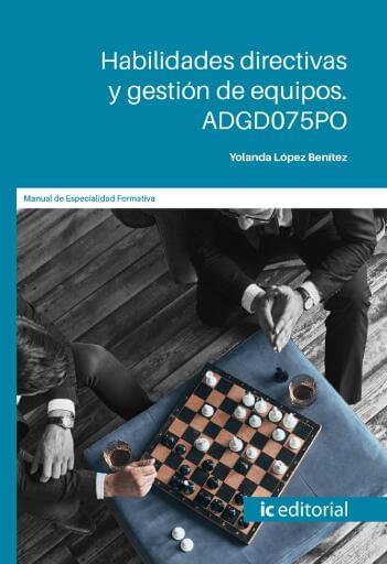 Habilidades directivas y gestión de equipos. ADGD075PO