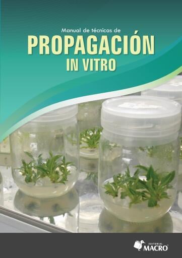 MANUAL DE TÉCNICAS DE PROPAGACIÓN IN VITRO