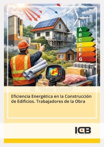 Eficiencia Energética en la Construcción de Edificios. Trabajadores de la Obra