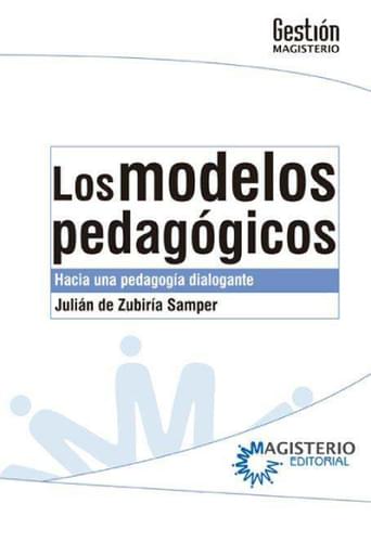 Los modelos pedagógicos. Hacia una pedagogía dialogante