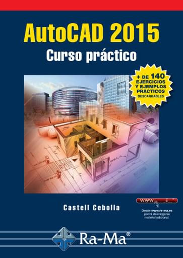 AutoCAD 2015. Curso Práctico.