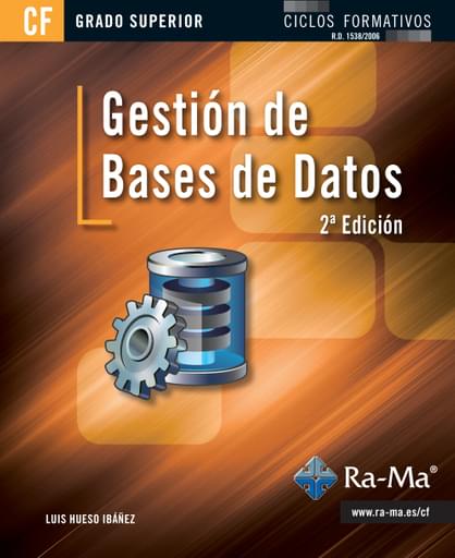 Gestión de bases de datos. 2ª Edición (GRADO SUPERIOR)