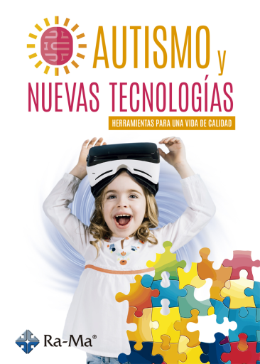 Autismo y Nuevas Tecnologías. Herramientas para una vida de calidad.