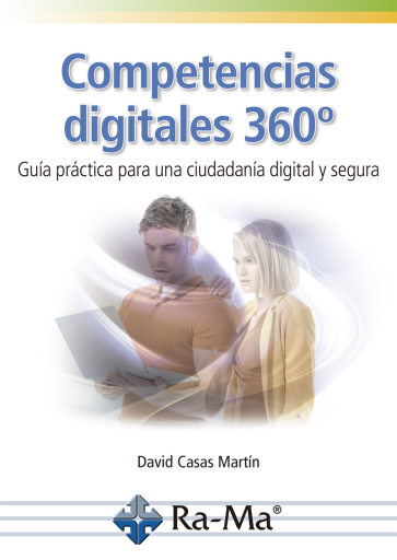 Competencias digitales 360º. Guía práctica para una ciudadanía digital y segura