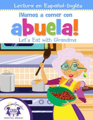 ¡Vamos a comer con abuela! / Let’s Eat with Grandma