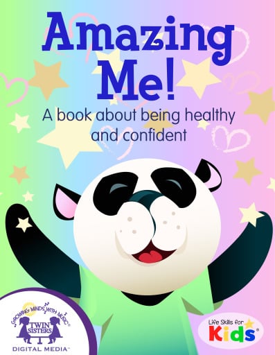 Amazing Me! A book about being healthy and confident