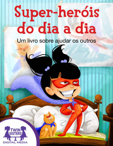 Super-heróis do dia a dia