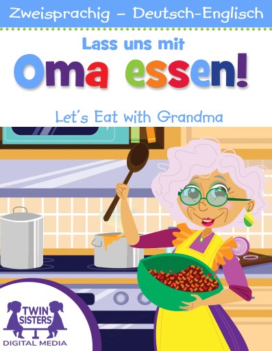 Lass uns mit Oma essen! / Let's Eat With Grandma