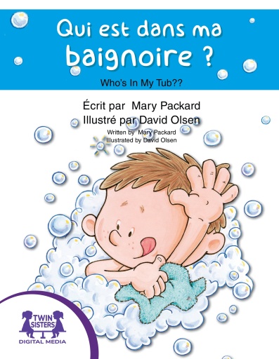 Qui est dans ma baignoire ? / Who's In My Tub?