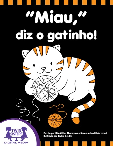 “Miau,” diz o gatinho!