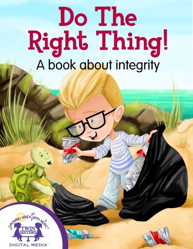 Do The Right Thing! A book about integrity