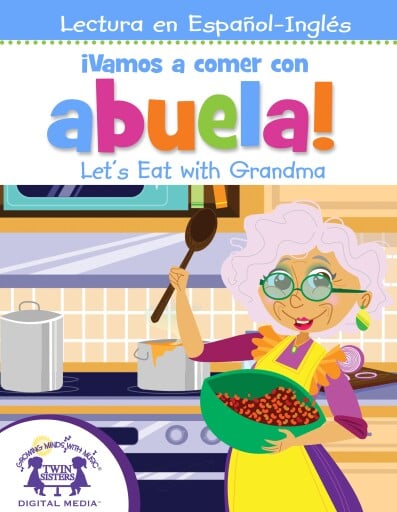 ¡Vamos a comer con abuela! / Let’s Eat with Grandma