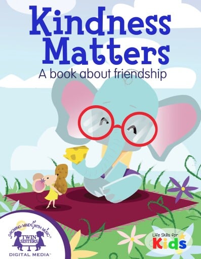 Kindness Matters! A book about friendship