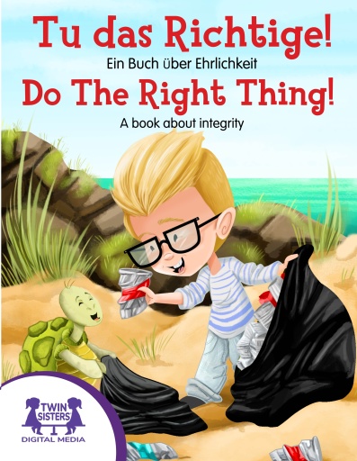 Tu Das Richtige!  / Do The Right Thing!