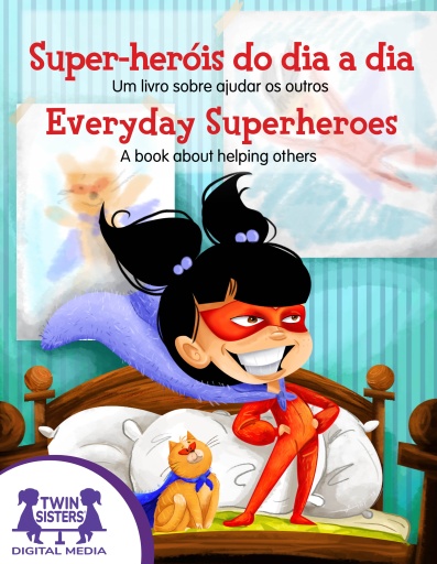 Super-heróis do dia a dia / Everyday Superheroes
