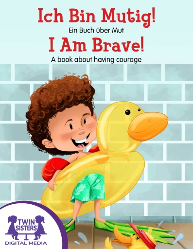 Ich Bin Mutig! Ein Buch über Mut / I Am Brave!
