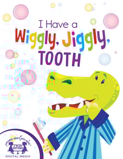 I Have A Wiggly, Jiggly, Tooth