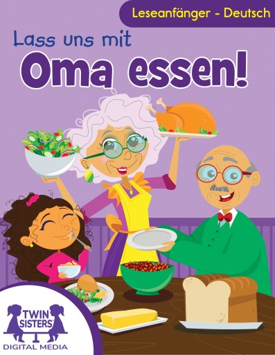 Lass uns mit Oma essen!