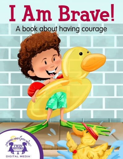 I Am Brave! A book about having courage