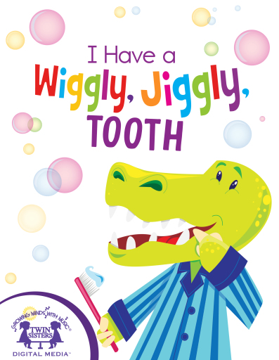 I Have A Wiggly, Jiggly, Tooth
