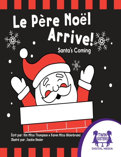 Le Père Noël Arrive! / Santa's Coming!