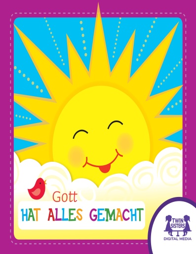 Gott hat alles gemacht