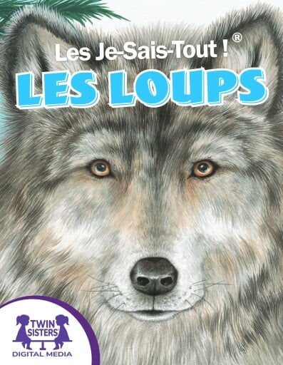 Les Je-Sais-Tout !® Les Loups