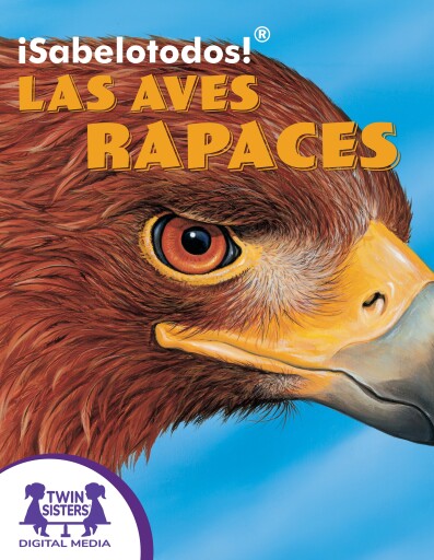 ¡Sabelotodos!® Las Aves Rapaces