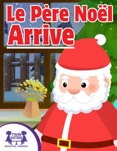 Portada del libro «Le Père Noël Arrive», de Kim Mitzo Thompson, Karen Mitzo Hilderbrand
