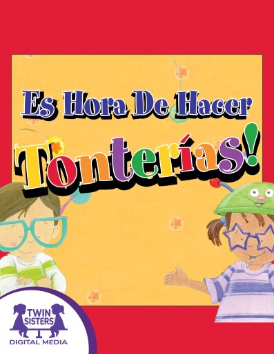 Es Hora De Hacer Tonterías!