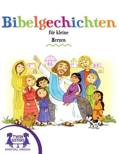 Bibelgeschichten für kleine Herzen