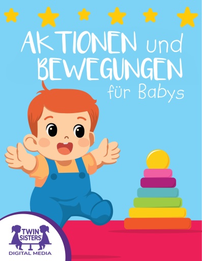 Aktionen und Bewegungen für Babys