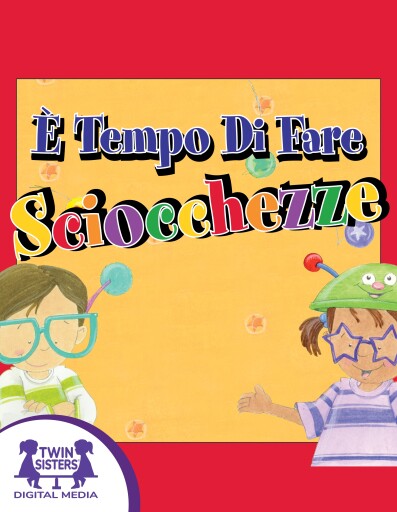 Portada del libro «È Tempo Di Fare Sciocchezze», de Kim Mitzo Thompson, Karen Mitzo Hilderbrand