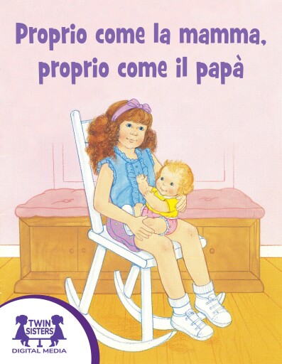 Proprio come la mamma, proprio come il papà