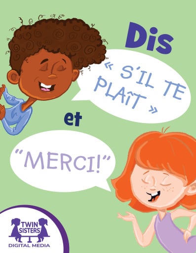 Dis « S’il te plaît » et « Merci !»