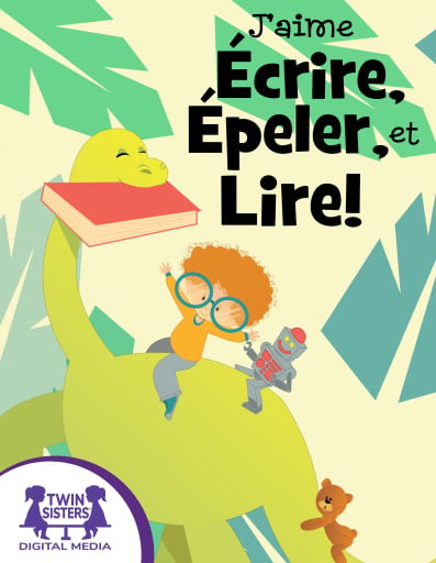 J’aime Écrire, Épeler et Lire