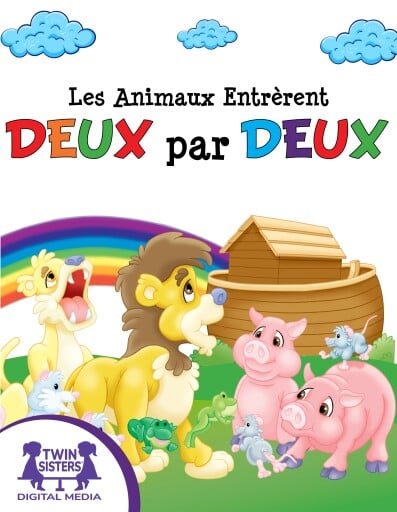Les Animaux Entrèrent Deux par Deux