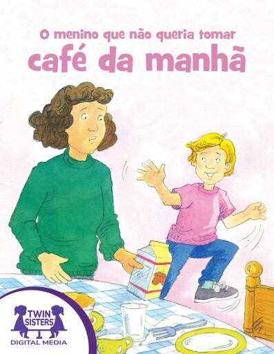O menino que não queria tomar café da manhã