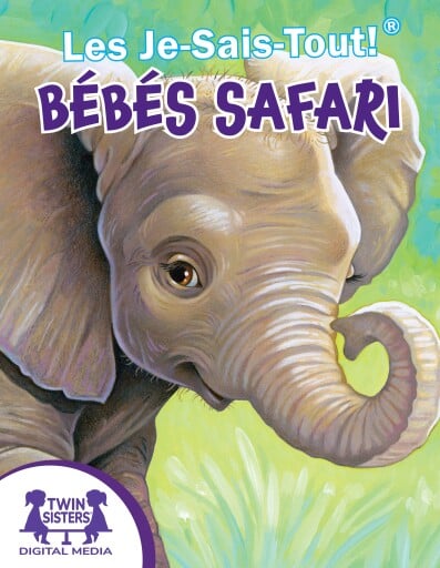 Les Je-Sais-Tout !® Bébés Safari
