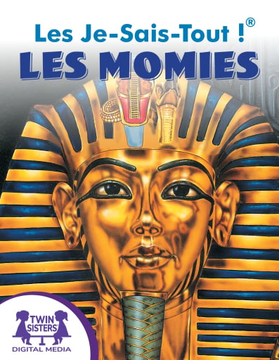 Les Je-Sais-Tout !® Les Momies
