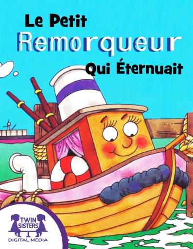 Le Petit Remorqueur Qui Éternuait