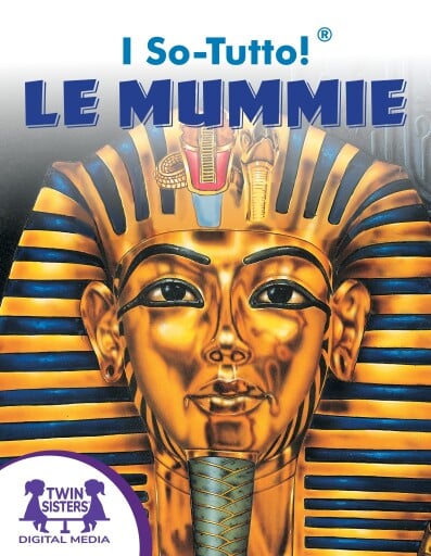I So-Tutto!® Le Mummie