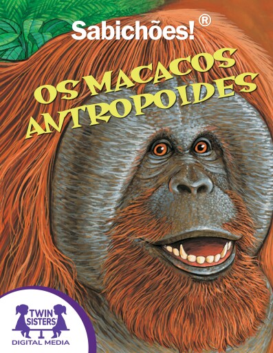Sabichões!® Os Macacos Antropoides