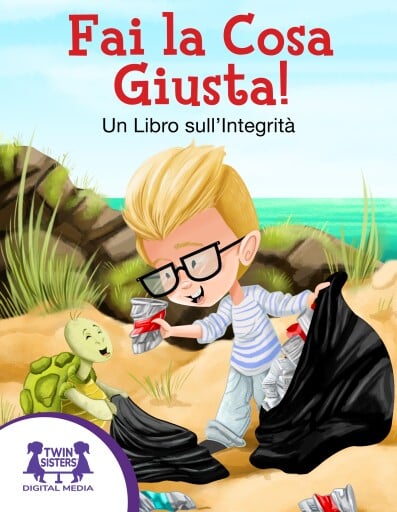 Fai la Cosa Giusta! – Un Libro sull’Integrità
