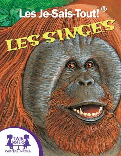 Les Je-Sais-Tout !® Les Singes