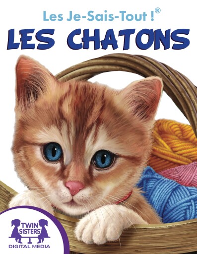 Les Je-Sais-Tout !® Les Chatons