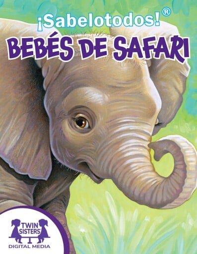 ¡Sabelotodos!® Bebés de Safari