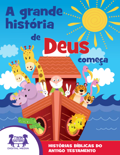 A GRANDE História de Deus Começa