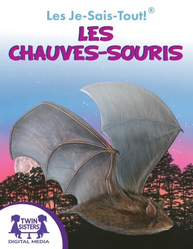 Les Je-Sais-Tout !® Les Chauves-souris